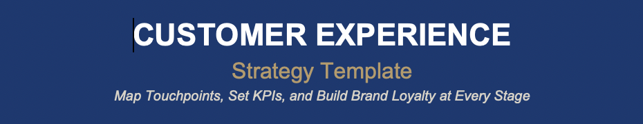 Customer Experience Strategy Template